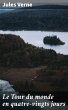 Le Tour du monde en quatre-vingts jours... - Bild 1