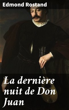 La dernière nuit de Don Juan (eBook, ePUB) - Rostand, Edmond