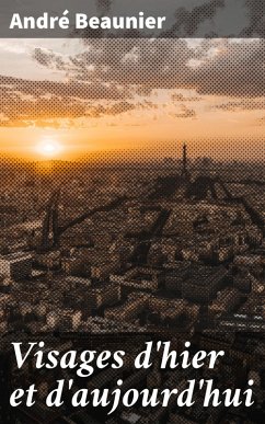 Cover Visages d'hier et d'aujourd'hui (eBook, ePUB)