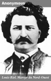 Louis Riel, Martyr du Nord-Ouest (eBook, ePUB)