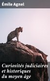 Curiosités judiciaires et historiques du moyen âge (eBook, ePUB)