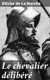 Le chevalier délibéré (eBook, ePUB)