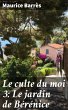 Le culte du moi 3: Le jardin de... - Bild 1