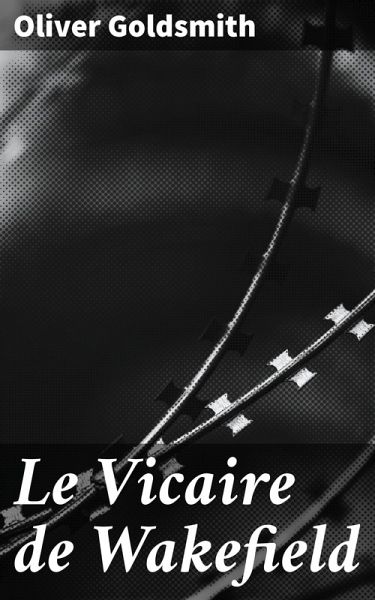 Le Vicaire de Wakefield (eBook, ePUB)