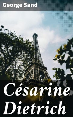 Césarine Dietrich (eBook, ePUB) - Sand, George