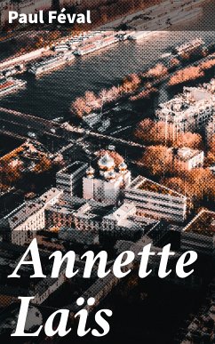 Annette Laïs (eBook, ePUB) - Féval, Paul