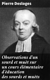 Observations d'un sourd et muèt sur un cours élémentaire d'éducation des sourds et muèts (eBook, ePUB)