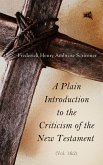 A Plain Introduction to the Criticism of the New Testament (Vol. 1&2) (eBook, ePUB)