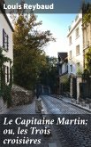 Le Capitaine Martin; ou, les Trois croisières (eBook, ePUB)