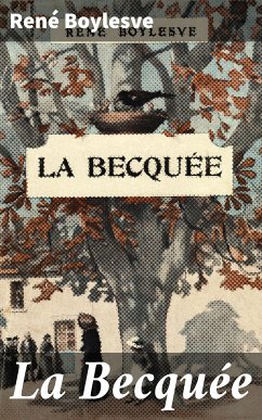 La Becquée (eBook, ePUB) - Boylesve, René