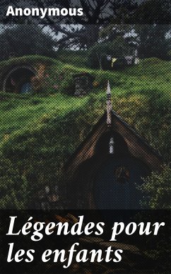 Légendes pour les enfants (eBook, ePUB) - Anonymous