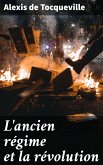 L'ancien régime et la révolution (eBook, ePUB)