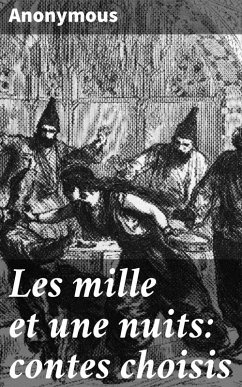 Les mille et une nuits: contes choisis (eBook, ePUB) - Anonymous