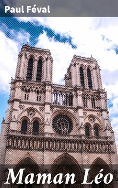 Maman Léo (eBook, ePUB) - Féval, Paul