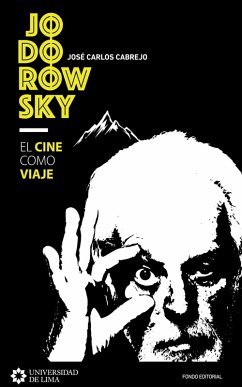 Jodorowsky: el cine como viaje (eBook, ePUB) - Cabrejo, José Carlos