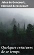 Quelques créatures de ce temps (eBook,... - Bild 1