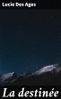 La destinée (eBook, ePUB) - Bild 1