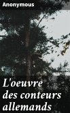 L'oeuvre des conteurs allemands (eBook, ePUB)