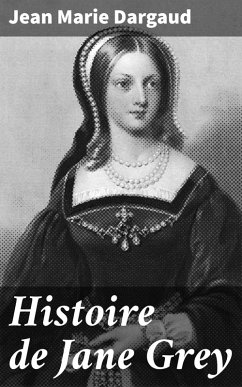 Histoire de Jane Grey (eBook, ePUB) - Dargaud, Jean Marie