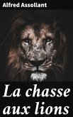 La chasse aux lions (eBook, ePUB)