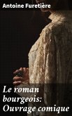 Le roman bourgeois: Ouvrage comique (eBook, ePUB)