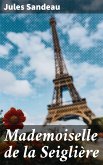 Mademoiselle de la Seiglière (eBook, ePUB)