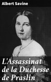 L'Assassinat de la Duchesse de Praslin (eBook, ePUB)