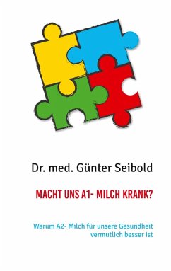 Macht uns A1- Milch krank? (eBook, ePUB) - Seibold, Günter