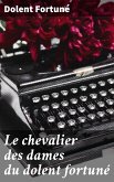 Le chevalier des dames du dolent fortuné (eBook, ePUB)