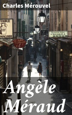 Angèle Méraud (eBook, ePUB) - Mérouvel, Charles