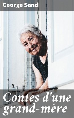 Contes d'une grand-mère (eBook, ePUB) - Sand, George