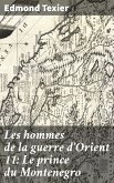 Les hommes de la guerre d'Orient 11: Le prince du Montenegro (eBook, ePUB)