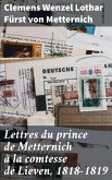 Lettres du prince de Metternich à la comtesse de Lieven, 1818-1819 (eBook, ePUB)
