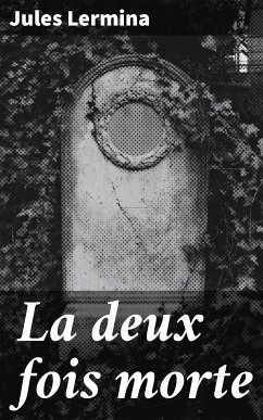 La deux fois morte (eBook, ePUB) - Lermina, Jules