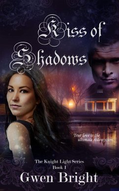 Kiss of Shadows (The Knight Light, #1) (eBook, ePUB) - Bright, Gwen