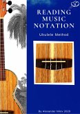 Reading Music Notation - Ukulele Method (eBook, ePUB)