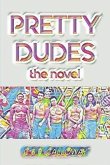 Pretty Dudes (eBook, ePUB)