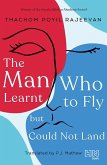 The Man Who Learnt to Fly but Could Not Land (eBook, ePUB)