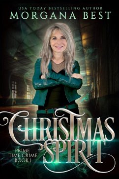 Christmas Spirit (Prime Time Crime, #1) (eBook, ePUB) - Best, Morgana