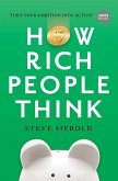 How Rich People Think: Condensed Edition (eBook, ePUB)