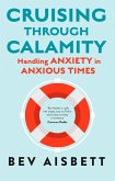 Cruising Through Calamity (eBook, ePUB) Cruising Through Calamity (eBook, ePUB)