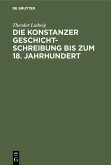 Die Konstanzer Geschichtschreibung bis zum 18. Jahrhundert (eBook, PDF)