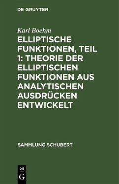 Cover Elliptische Funktionen, Teil 1: Theorie der elliptischen Funktionen aus analytischen Ausdrücken entwickelt (eBook, PDF)
