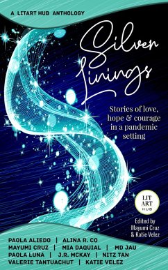 Cover Silver Linings: Stories of Love, Hope & Courage in a Pandemic Setting (eBook, ePUB)