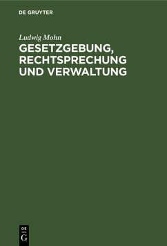 Cover Gesetzgebung, Rechtsprechung und Verwaltung (eBook, PDF)