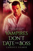 Vampires Don't Date The Boss (Vampire Mythicals, #3) (eBook, ePUB) Vampires Don't Date The Boss (Vampire Mythicals, #3) (eBook, ePUB)