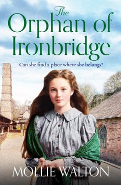 The Orphan of Ironbridge (eBook, ePUB) - Walton, Mollie