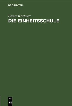Die Einheitsschule (eBook, PDF) - Schnell, Heinrich