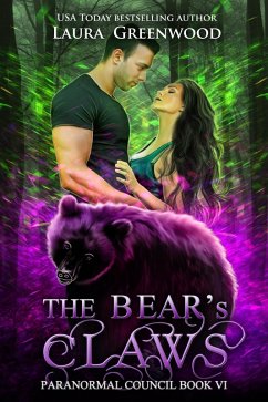 The Bear's Claws (The Paranormal Council, #6) (eBook, ePUB) - Greenwood, Laura