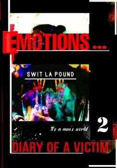 Cover Emotions,: Diary of a Victim (It's a men's world, #2) (eBook, ePUB)